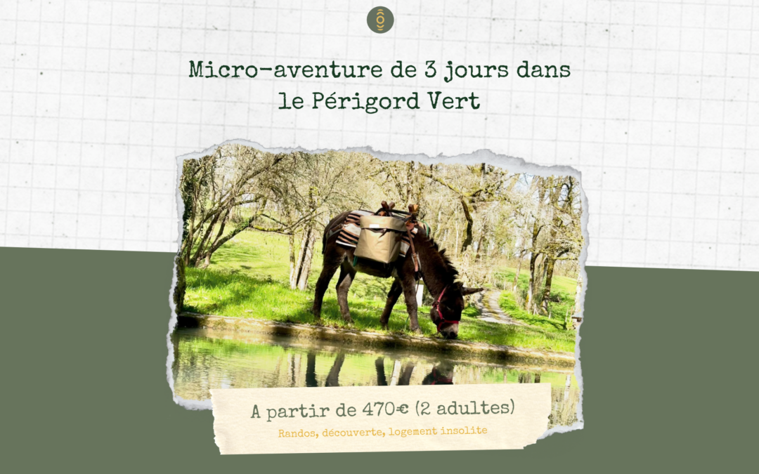 Micro-aventure de 3 jours dans le Perigord Vert
